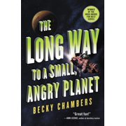 The Long Way to a Small, Angry Planet Paperback