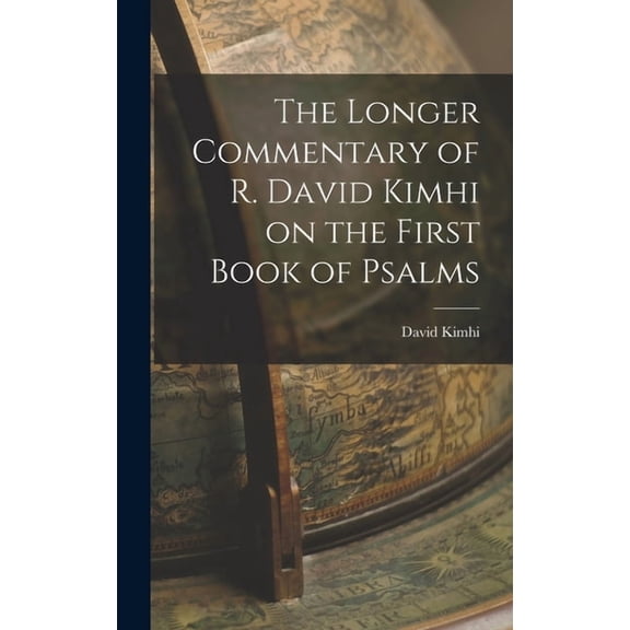The Longer Commentary of R. David Kimhi on the First Book of Psalms, (Hardcover)