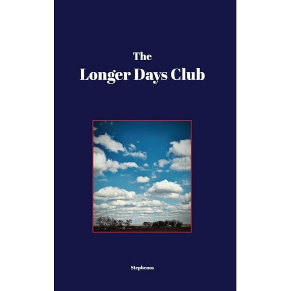 The Longer Days Club, (Hardcover)