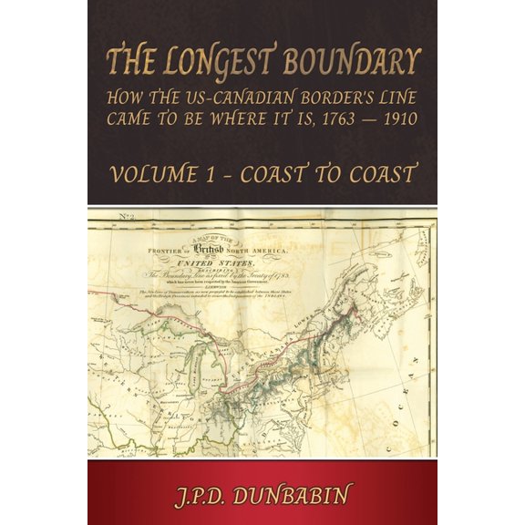 The Longest Boundary: Volume 1 - Coast to Coast, (Paperback)