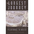 thumbnail image 1 of The Longest Journey : Southeast Asians and the Pilgrimage to Mecca (Paperback), 1 of 1