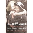 thumbnail image 1 of Pre-Owned The Longest Night: Voices from the London Blitz: The Worst Night of the London Blitz (Paperback) 0753820684 9780753820681, 1 of 1