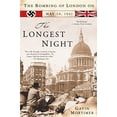 thumbnail image 1 of Pre-Owned The Longest Night: The Bombing of London on May 10, 1941 (Paperback) 0425211835 9780425211830, 1 of 1