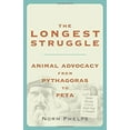 thumbnail image 1 of Pre-Owned The Longest Struggle: Animal Advocacy from Pythagoras to Peta (Paperback) 1590561066 9781590561065, 1 of 1