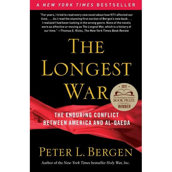 The Longest War : The Enduring Conflict between America and Al-Qaeda (Paperback)