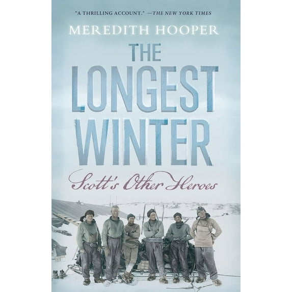 The Longest Winter: Scott's Other Heroes, (Paperback)