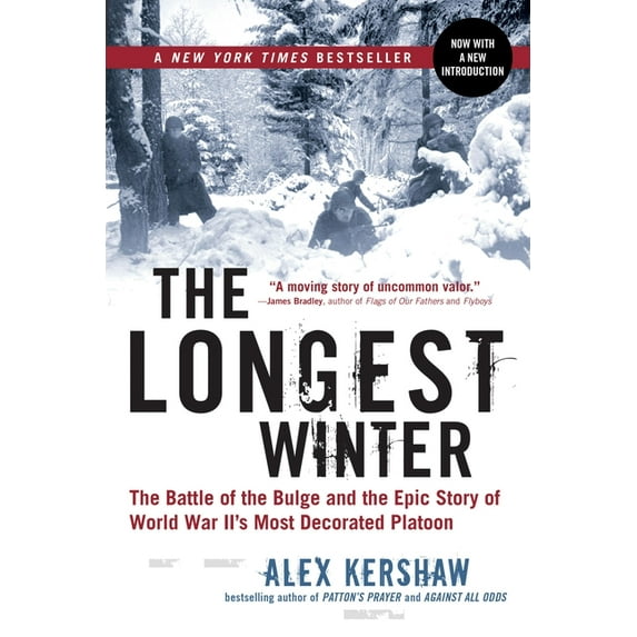 The Longest Winter: The Battle of the Bulge and the Epic Story of World War II's Most Decorated Platoon, (Paperback)