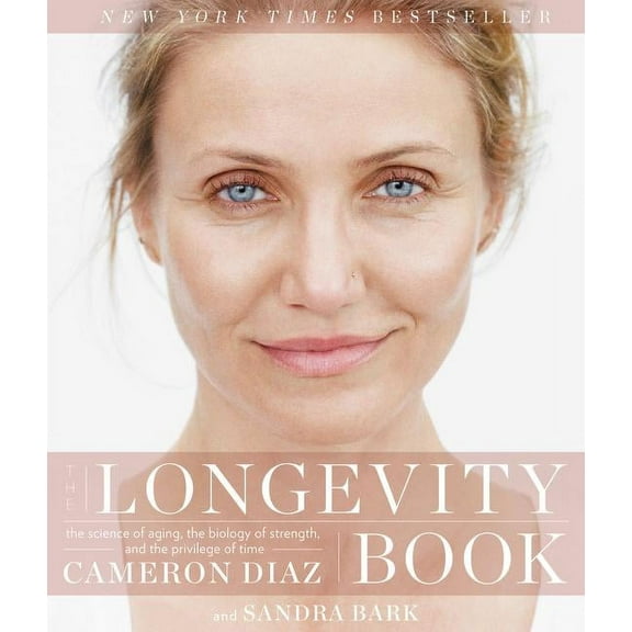 The Longevity Book: The Science of Aging, the Biology of Strength, and the Privilege of Time, (Hardcover)