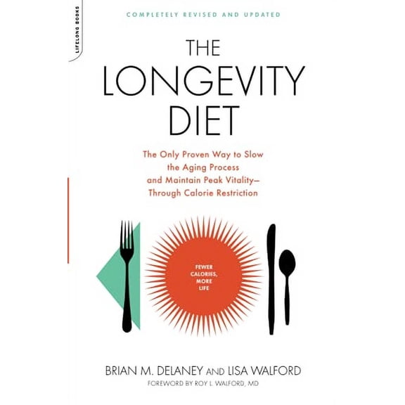 Pre-Owned The Longevity Diet: The Only Proven Way to Slow the Aging Process and Maintain Peak Vitality Through Caloric Restriction: The Only Proven Way to Slow ... Peak Paperback