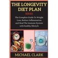 thumbnail image 1 of The Longevity Diet Plan: The Complete Guide To Weight Loss, Reduce Inflammation and Heal The Immune System with healthy lifestyle (Paperback), 1 of 1