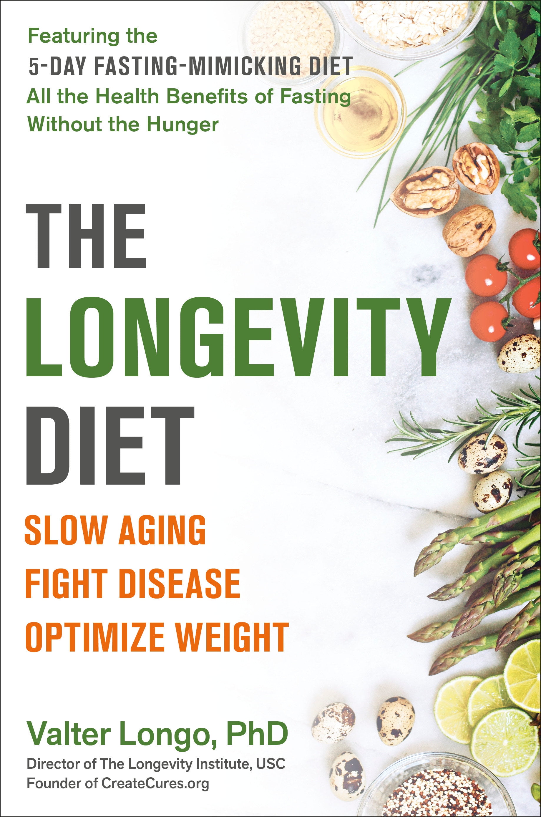 VALTER LONGO The Longevity Diet : Slow Aging, Fight Disease, Optimize Weight (Paperback)