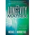 thumbnail image 1 of The Longevity Matrix: How to Live Better, Stronger, and Longer, (Paperback), 1 of 1