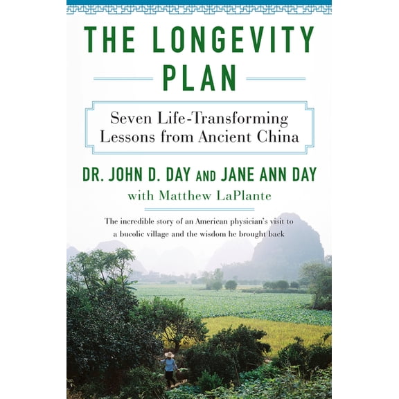 The Longevity Plan: Seven Life-Transforming Lessons from Ancient China, (Paperback)