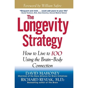 The Longevity Strategy: How to Live to 100 Using the Brain-Body Connection, (Paperback)