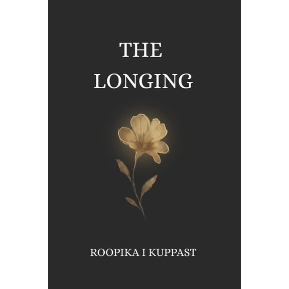 The Longing: For the Ones Who Are Still Longing, (Paperback)