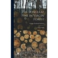 thumbnail image 1 of The Longleaf Pine in Virgin Forest; a Silvical Study (Hardcover), 1 of 5