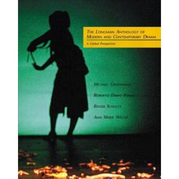 Pre-Owned The Longman Anthology of Modern and Contemporary Drama: A Global Perspective (Paperback) 0321107918 9780321107916