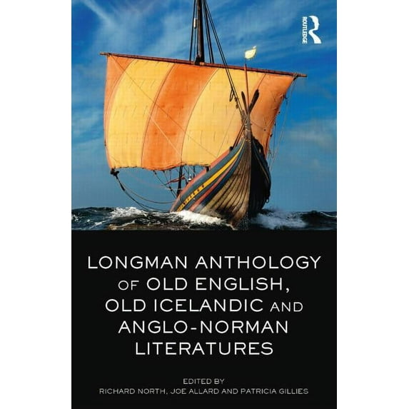 The Longman Anthology of Old English, Old Icelandic, and Anglo-Norman Literatures, (Paperback)
