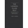 thumbnail image 1 of The Looking-Glass Self: An Examination of Self-Awareness, (Hardcover), 1 of 1