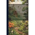thumbnail image 1 of The Looking-Glass for the Mind, Or, Intellectual Mirror: Being an Elegant Collection of the Most Delightful Little Stori, (Hardcover), 1 of 1