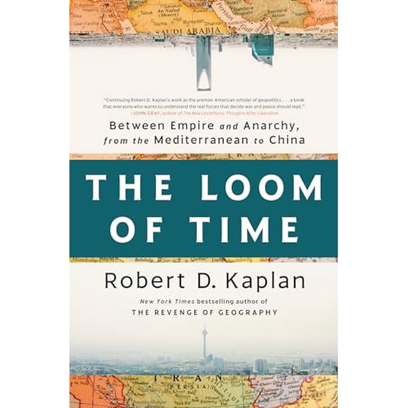 Pre-Owned The Loom of Time: Between Empire and Anarchy, from the Mediterranean to China (Hardcover) 0593242793 9780593242797