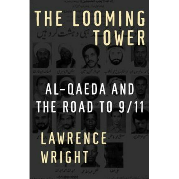 Pre-Owned The Looming Tower: Al-Qaeda and the Road to 9/11 (Hardcover) 037541486X 9780375414862