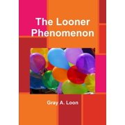 The Looner Phenomenon, Paperback