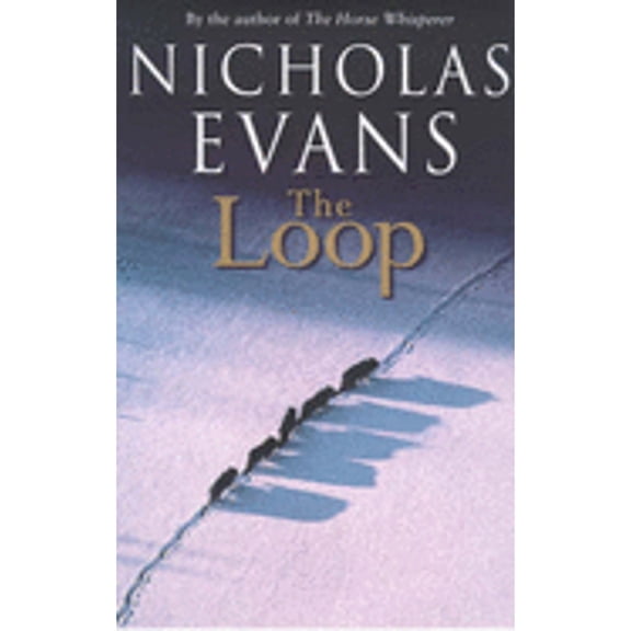 Pre-Owned The Loop (Hardcover) by Nicholas Evans