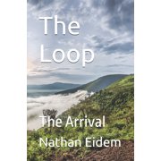 The Loop The Loop The Arrival, Paperback