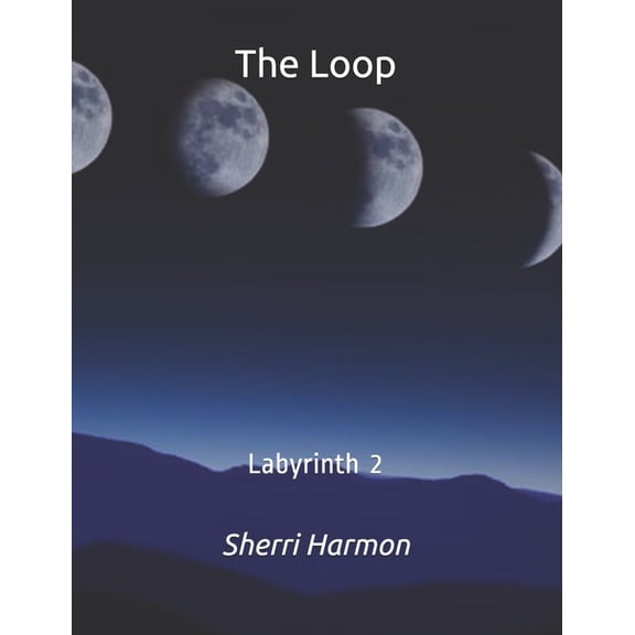 The Loop: The Loop : Labyrinth 2 (Series #2) (Paperback)