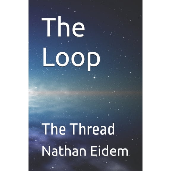 The Loop The Loop: The Thread, Book 3, (Paperback)