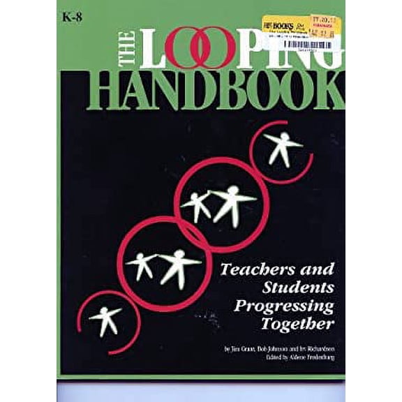 Pre-Owned The Looping Handbook: Teachers and Students Progressing Together (Paperback) 1884548075 9781884548079
