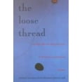 thumbnail image 1 of Pre-Owned The Loose Thread (Paperback) 1893959260 9781893959262, 1 of 1