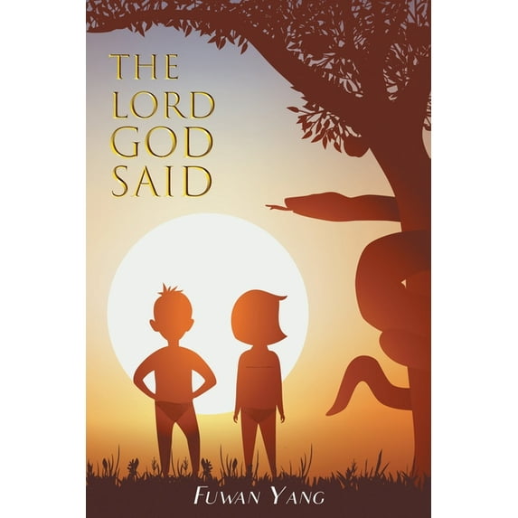 The Lord God Said