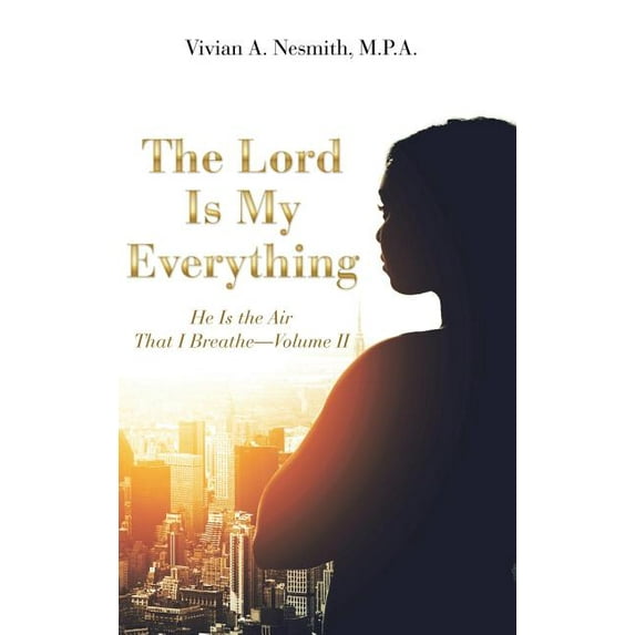 The Lord Is My Everything (Hardcover)