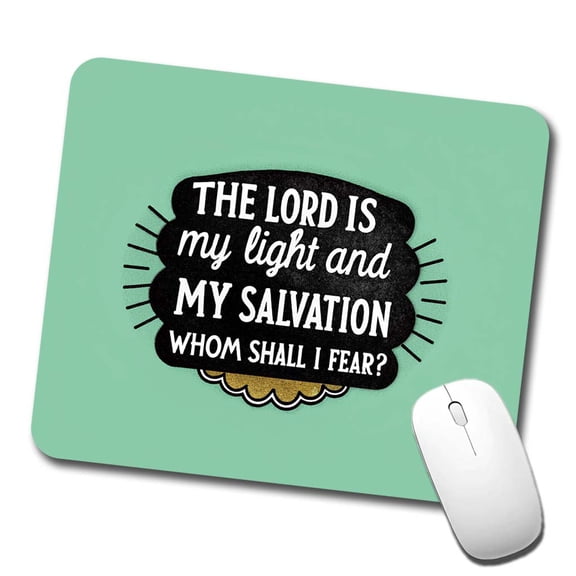 The Lord Is My Light And My Salvation Whom Shall I Fear Bible Mouse Pad Low Profile Gaming Mat