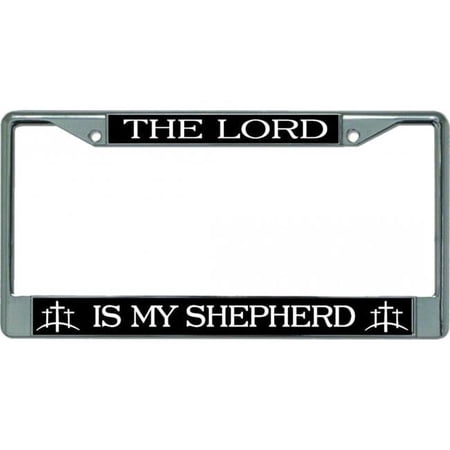 The Lord Is My Shepard Chrome License Plate Frame