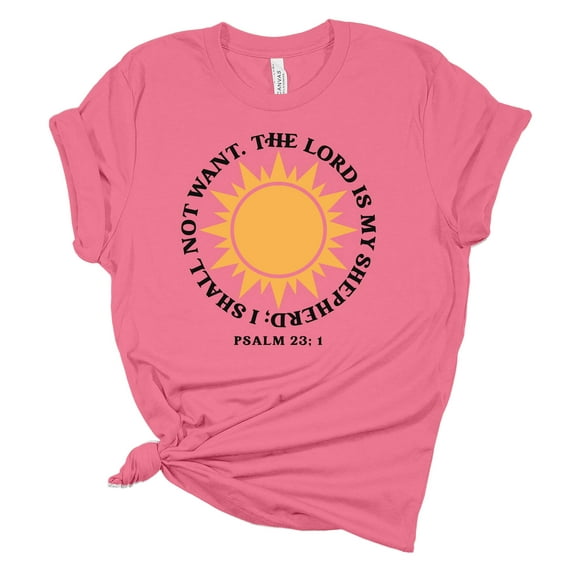 The Lord Is My Shepherd; I Shall Not Want Psalm 23:1 Unisex Ladies Design Christian T-shirt Graphic Tee-Pink-large