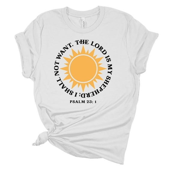 The Lord Is My Shepherd; I Shall Not Want Psalm 23:1 Unisex Ladies Design Christian T-shirt Graphic Tee-White-large