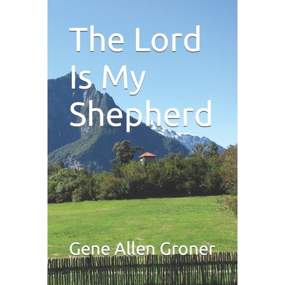 The Lord Is My Shepherd (Paperback)
