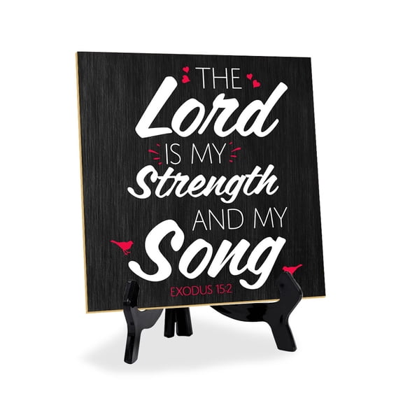 The Lord Is My Strength And My Song Exodus 15:2 5"x 5" Square Table Sign With Acrylic Easel | Religious Home & Office Decor