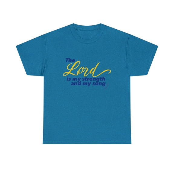 The Lord Is My Strength And My Song Tee