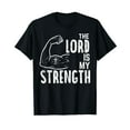 thumbnail image 1 of The Lord Is My Strength Arm Gym Workout Christian Men Women T-Shirt, 1 of 5