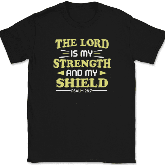The Lord Is My Strength T-Shirt Christian Worship Praise Jesus God Bible Tee - Black, S