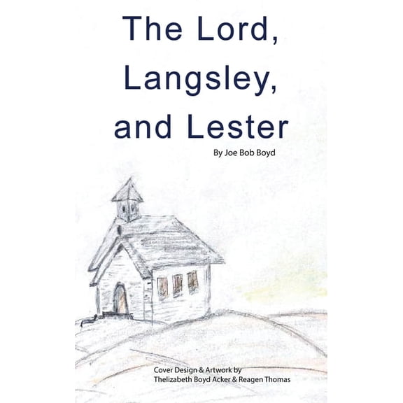 The Lord, Langsley, and Lester, (Hardcover)