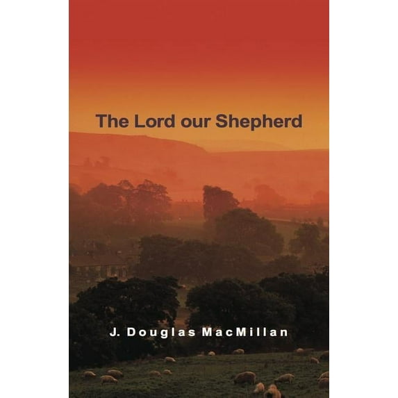 The Lord Our Shepherd (Edition 2) (Paperback)
