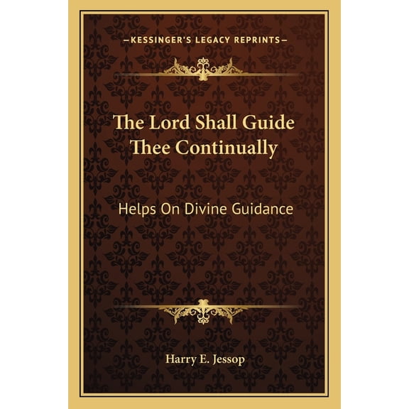 The Lord Shall Guide Thee Continually : Helps On Divine Guidance (Paperback)
