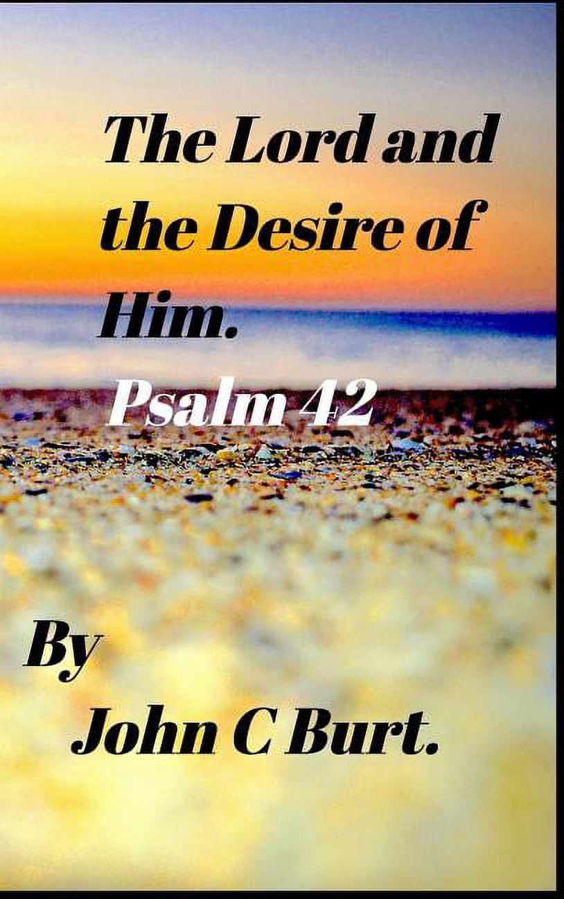 The Lord and the Desire of Him. Hardcover