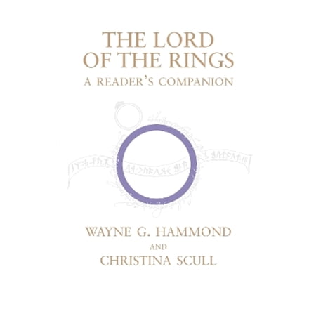 Pre-Owned The Lord of the Rings: A Reader s Companion (Paperback) by Wayne G. Hammond Christina Scull