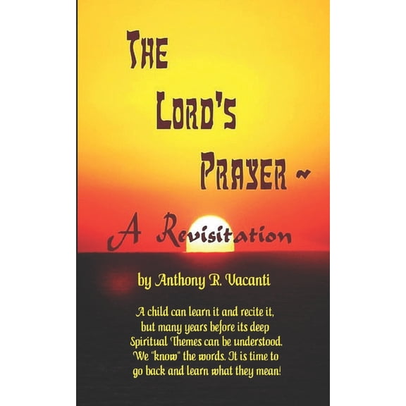 The Lord's Prayer - A Revisitation, (Paperback)